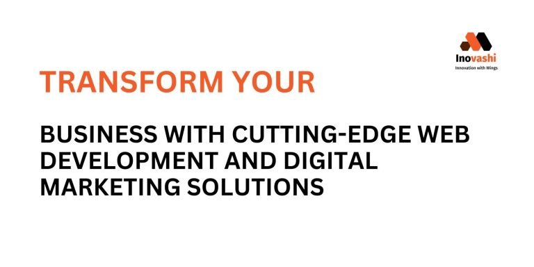 Transform Your Business with Cutting-Edge Web Development and Digital Marketing Solutions